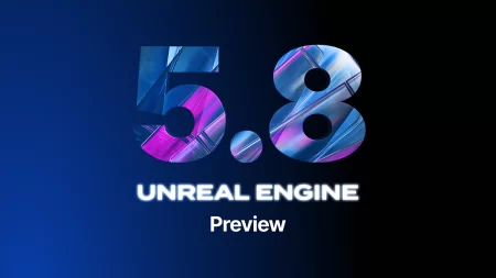 Unreal Engine 5.8 Preview